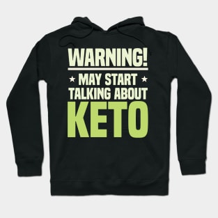 warning may start talking about keto Hoodie